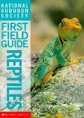 Reptiles Audubon First Field Guide