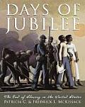 Days Of Jubilee The End Of Slavery In the United States
