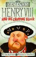 Dead Famous Henry Vii & His Chopping Blo