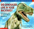 Did Dinosaurs Live In Your Backyard Ques
