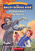Bailey School Kids 15 Zombies Dont Play Soccer