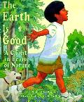 Earth Is Good A Chant In Praise Of Natur