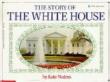 Story Of The White House