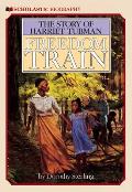 Freedom Train The Story of Harriet Tubman