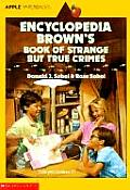 Encyclopedia Brown Book Of Strange But True Crime