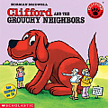 Clifford & The Grouchy Neighbors