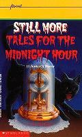 Still More Tales For The Midnight Hour 13 Stories of Horror