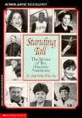 Standing Tall the Stories of Ten Hispanic Americans Scholastic Biography