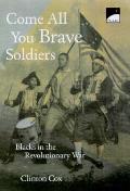 Come All You Brave Soldiers Blacks In The Revolutionary War