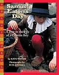 Samuel Eatons Day A Day in the Life of a Pilgrim Boy