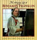 Amazing Life Of Benjamin Franklin