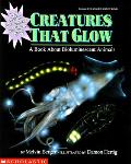 Creatures That Glow A Book About Bioluminescence