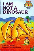 I Am Not A Dinosaur Hello Reader