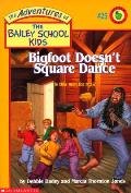 Bailey School Kids 25 Bigfoot Doesnt Square Dance