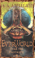 Everworld 06 Fear The Fantastic