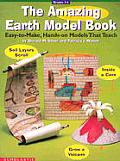 Amazing Earth Model Book Easy To Make Hands On Models That Teach