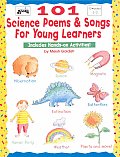 101 Science Poems & Songs for Young Learners With Hands On Activities