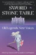 Sword Stone Table Old Legends New Voices