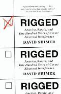 Rigged: America, Russia, and One Hundred Years of Covert Electoral Interference