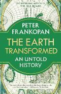 Earth Transformed An Untold History