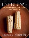Latinisimo Recetas caseras de los veintiun paises de America Latina