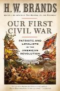 Our First Civil War Patriots & Loyalists in the American Revolution