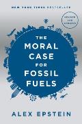 Moral Case for Fossil Fuels Revised Edition