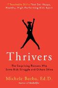 Thrivers The Surprising Reasons Why Some Kids Struggle & Others Shine