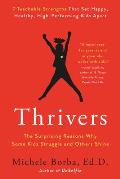 Thrivers The Surprising Reasons Why Some Kids Struggle & Others Shine