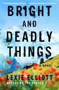 Bright & Deadly Things