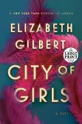 City of Girls - Large Print Edition