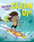Rocket Says Clean Up!