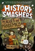 History Smashers Plagues & Pandemics