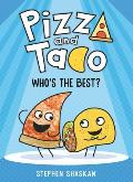 Pizza & Taco Whos the Best A Graphic Novel