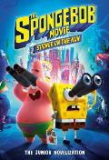 The Spongebob Movie Sponge on the Run The Junior Novelization Spongebob Squarepants