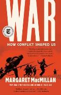 War How Conflict Shaped Us