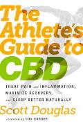 Athletes Guide to CBD Treat Pain & Inflammation Maximize Recovery & Sleep Better Naturally