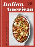 Italian American Red Sauce Classics & New Essentials A Cookbook