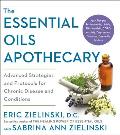 Essential Oils Apothecary Advanced Strategies & Protocols for Chronic Disease & Conditions