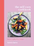 Self Care Cookbook Easy Healing Plant Based Recipes