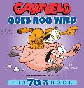 Garfield Goes Hog Wild His 70th Book