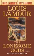 The Lonesome Gods Louis lAmours Lost Treasures