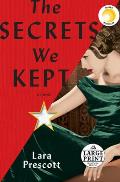 The Secrets We Kept Large Print