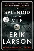 The Splendid and the Vile: A Saga of Churchill, Family, and Defiance During the Blitz (Large Print Edition)