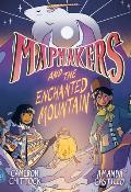 Mapmakers 02 & the Enchanted Mountain