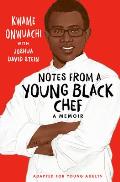 Notes from a Young Black Chef Adapted for Young Adults