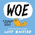 Woe A Housecats Story of Despair