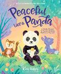 Peaceful Like a Panda 30 Mindful Moments for Playtime Mealtime Bedtime or Anytime