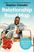 Relationship Road Map: Step-By-Step Directions to Finding Your Spouse