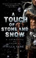 Touch of Stone & Snow